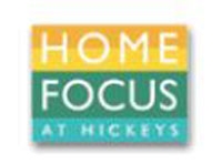 Home Focus at Hickeys
